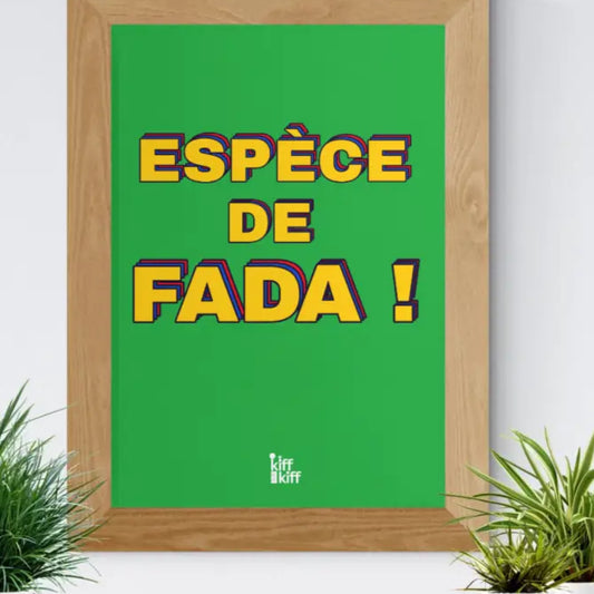 Affiche Espèce de Fada