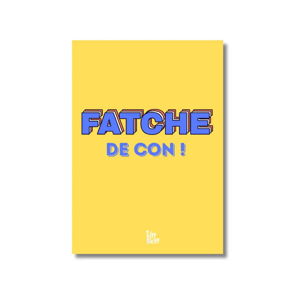 Affiche Fatche de Con