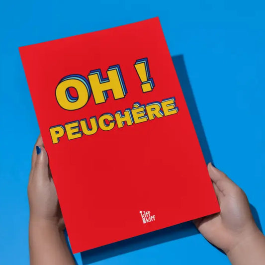 Affiche Oh! Peuchère