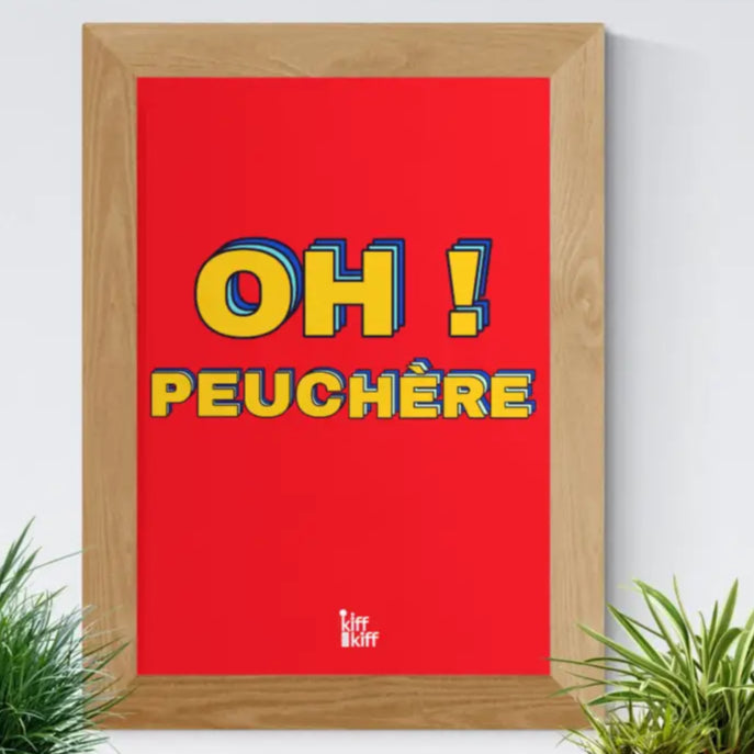 Affiche Oh! Peuchère