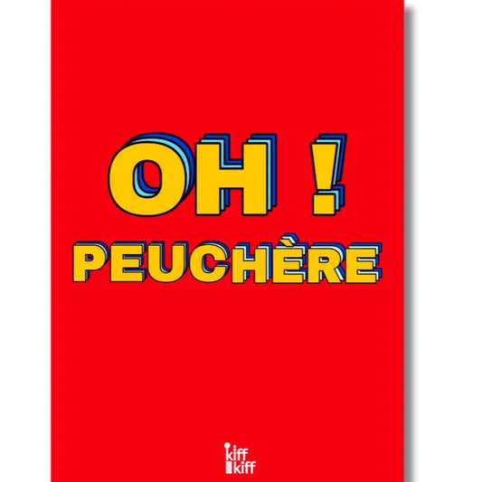 Affiche Oh! Peuchère