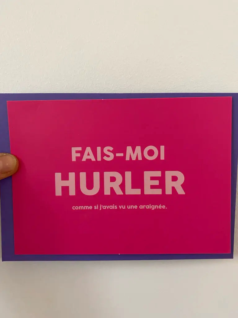 Carte rose vif message percutant Fais-Moi Hurler Comme Si J’Avais Vu Une Araignée fabrication française