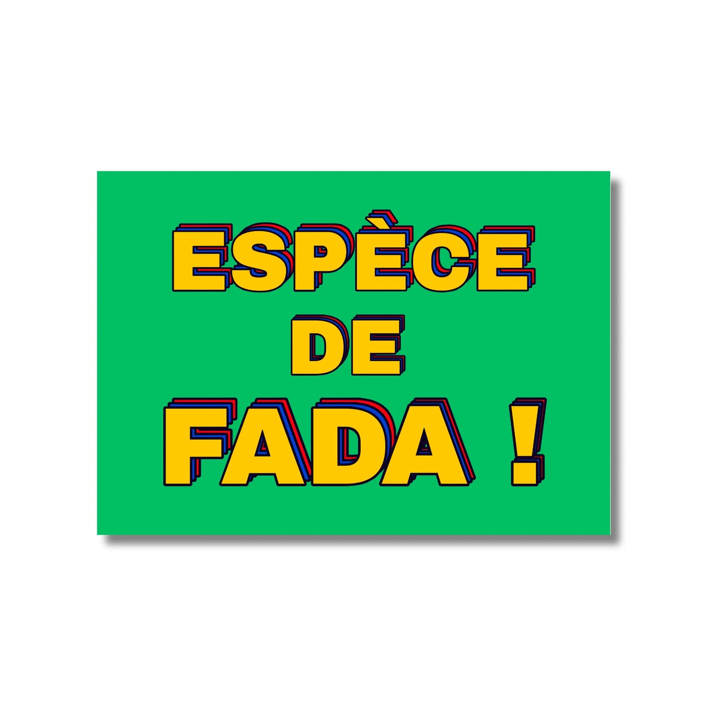 Carte postale Espèce de fada ! signe vert vibrant texte jaune