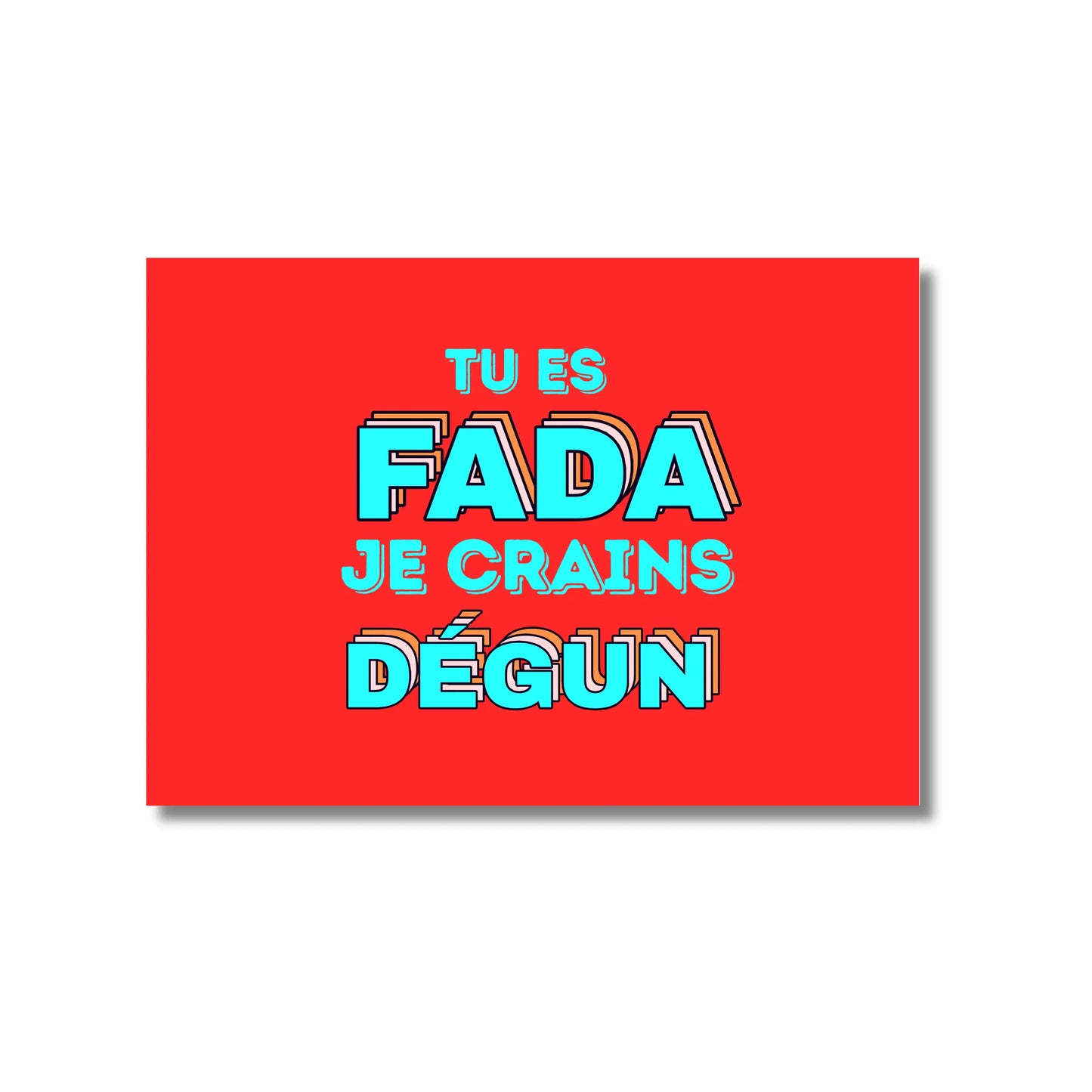 Carte postale rouge FADA: Tu es fada je crains dégun, le plus beau poster