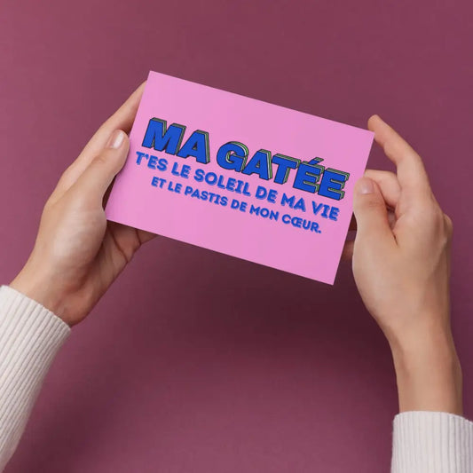 Carte Postale – Ma Gatée tu es le soleil de ma vie et le pastis de mon cœur