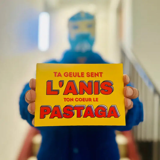 Carte Postale – Ta gueule sent l’Anis ton cœur le Pastaga