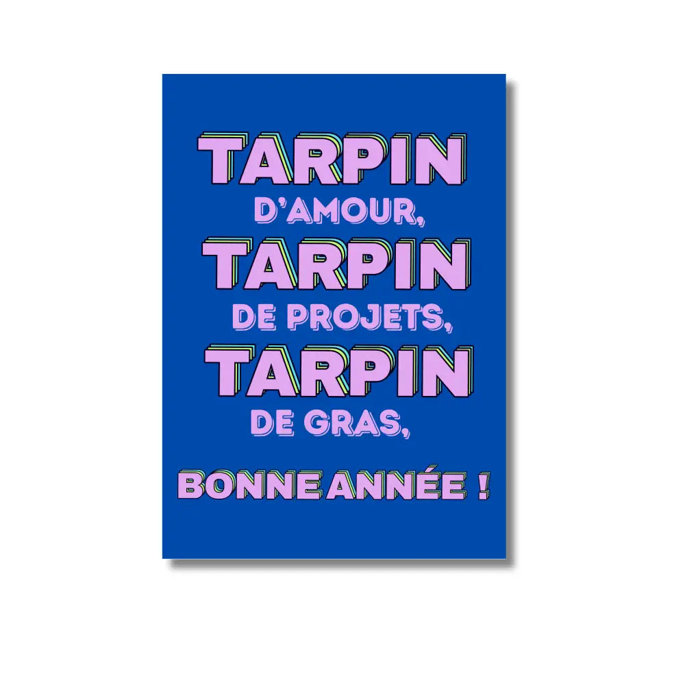 Carte postale – TARPIN d’amour TARPIN de projets TARPIN de gras bonne année