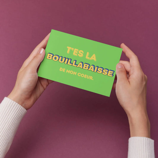 Carte postale verte rectangle avec texte T’es la bouillabaisse de mon cœur