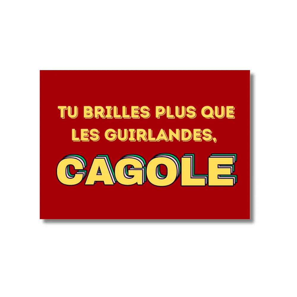 Carte postale – Tu brilles plus que les guirlandes Cagole