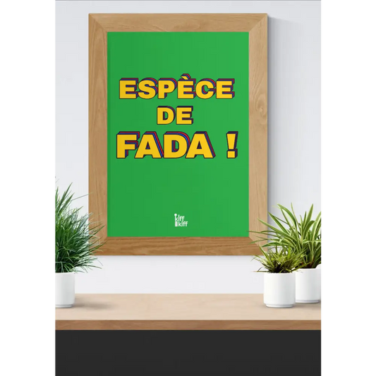 Affiche Espèce de Fada