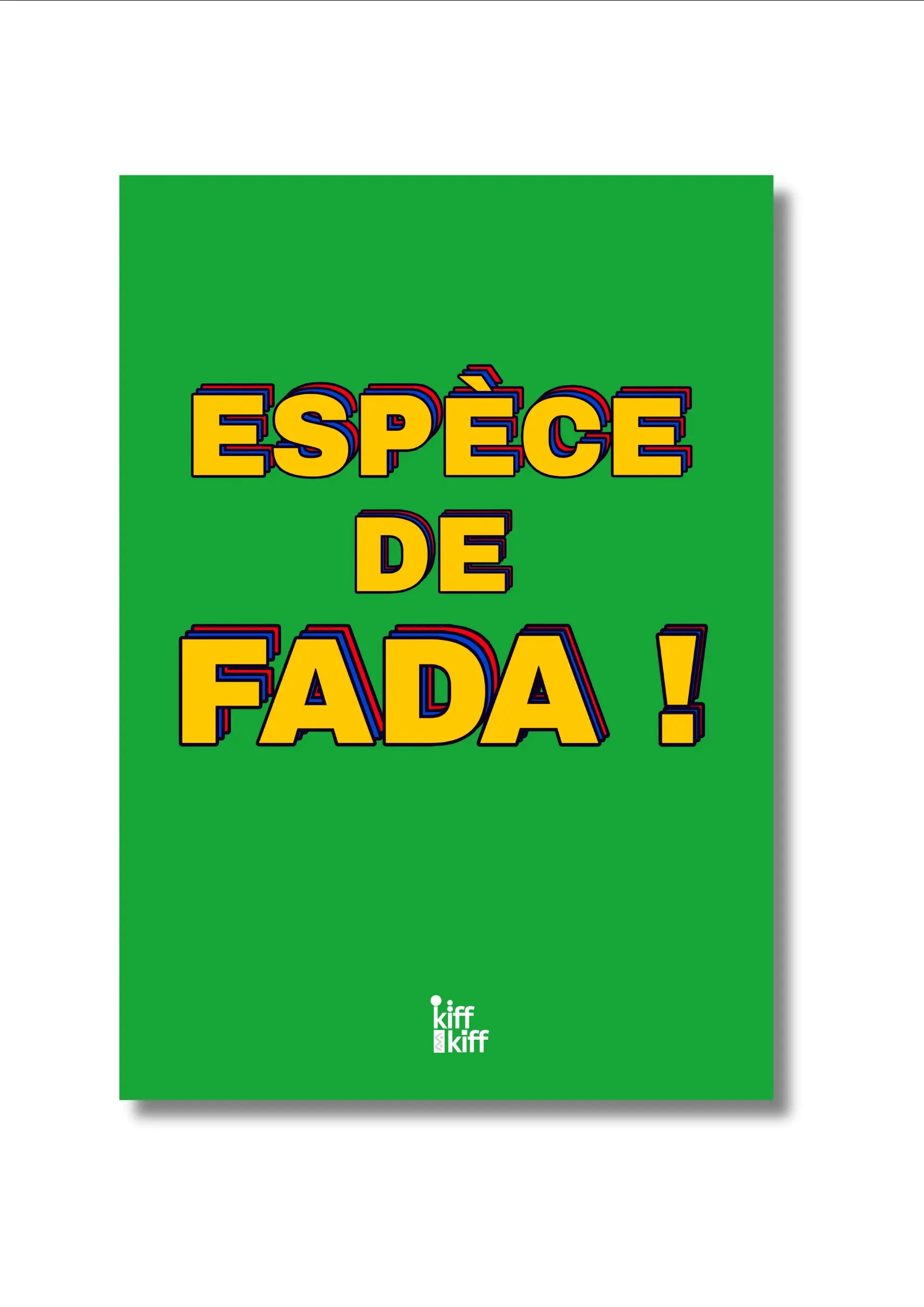 Affiche Kiff Espèce de Fada en vert vibrant avec texte jaune bold