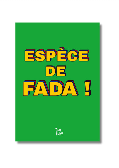 Affiche Kiff Espèce de Fada en vert vibrant avec texte jaune bold