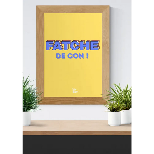 Affiche Fatche de Con