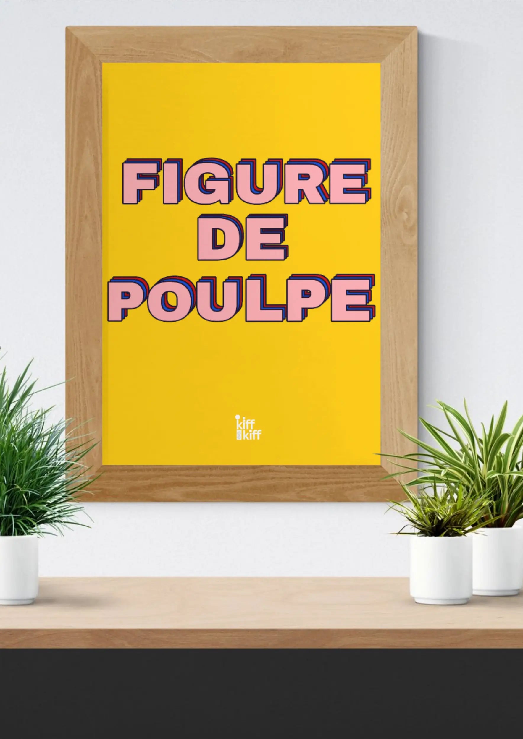 Affiche Figure de Poulpe : déco murale kiff en jaune vif et rose bold