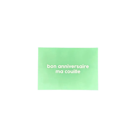 Carte bon anniversaire Ma Couille : carte verte rectangulaire minimaliste