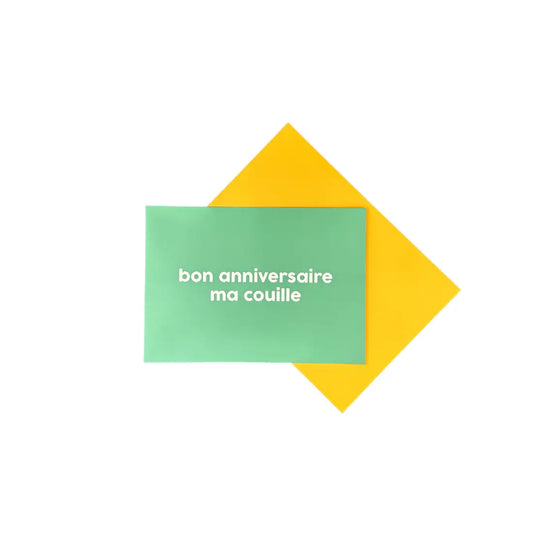 Carte Bon Anniversaire Ma Couille verte sur enveloppe jaune, envie d’ouvrir