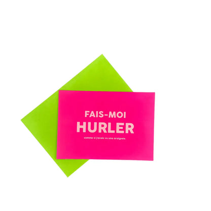 Carte rose vif en fabrication française, message percutant Fais-Moi Hurler Comme Si J’Avais Vu Une Araignée, enveloppe vert lime