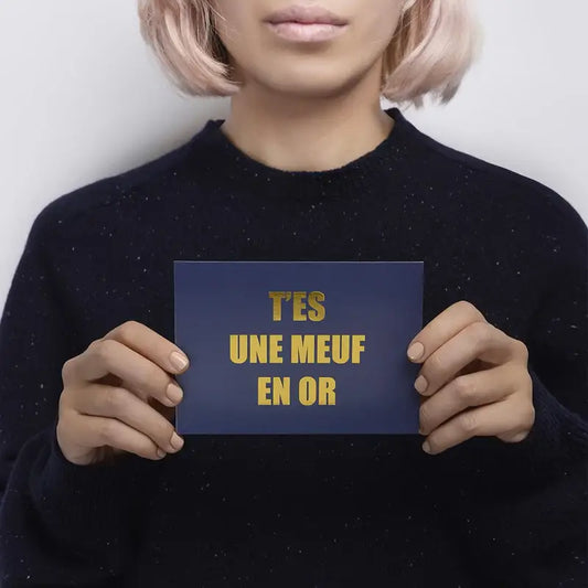 Carte Meuf En Or: carte humoristique bleu marine avec texte doré ’t’es une meuf en or