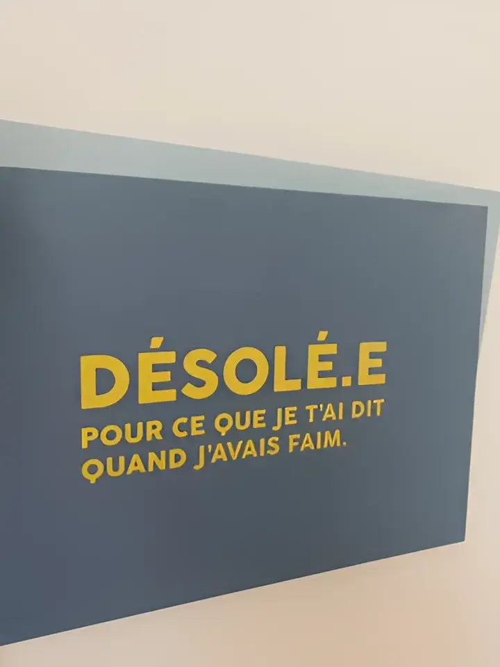 Pancarte bleue format pratique désolé pour ce que jai dit quand j’avais faim