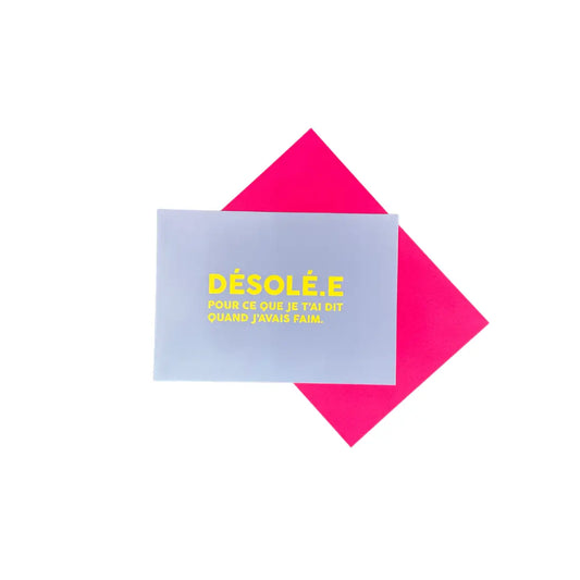 Carte Originale Désolé Pour Ce Que J Ai Dit Quand J Avais Faim en enveloppe rose vif, design épuré