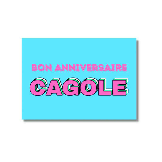 Carte Postale – Bon Anniversaire CAGOLE