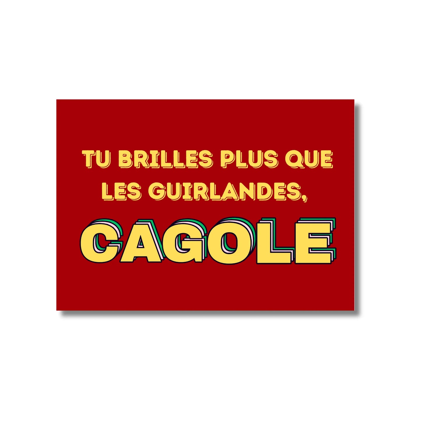 Carte postale cagole: Tu brilles plus que les guirlandes, avec bonne humeur et boule à facettes