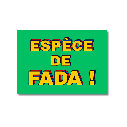 Carte postale Espèce de fada ! signe vert vibrant texte jaune