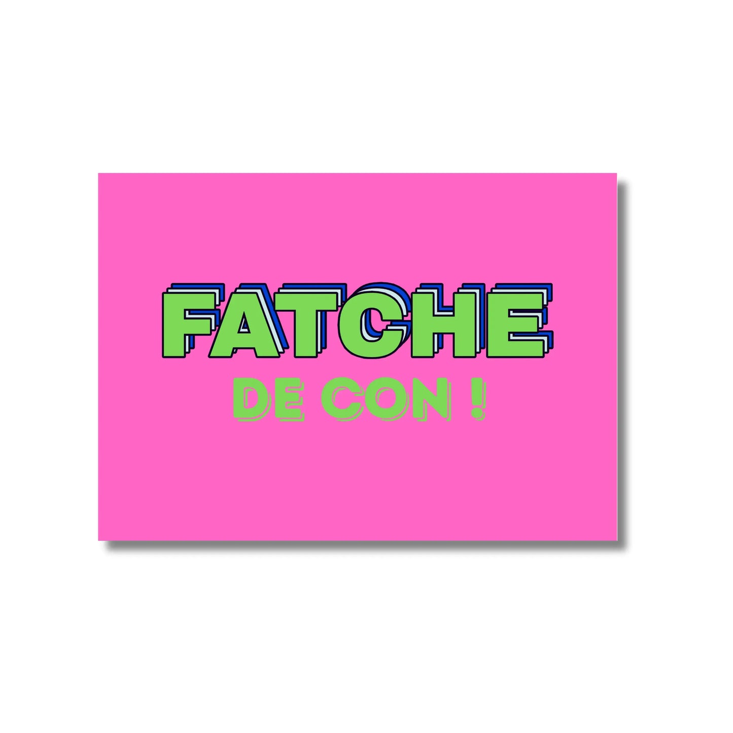 Carte postale humoristique : affiche rose vibrante avec texte vert rétro Fatche de con !