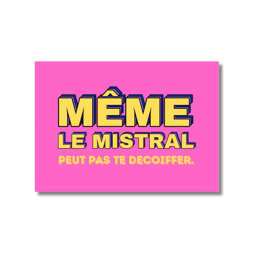 Carte postale force de personnalité: même le mistral peut pas te décoiffer