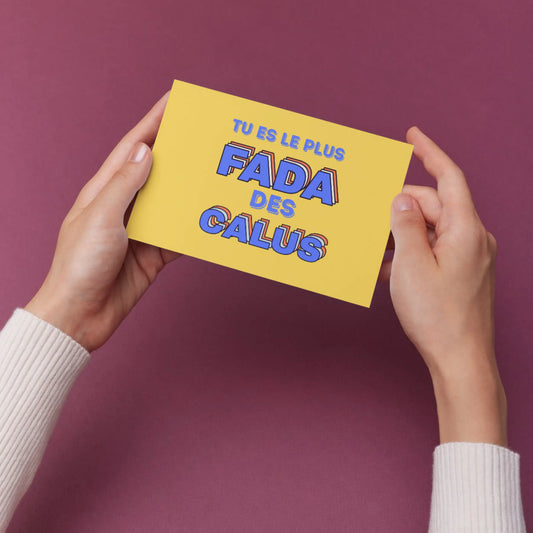 Carte postale Tu es le plus FADA des CALUS en jaune vibrant, bonne humeur