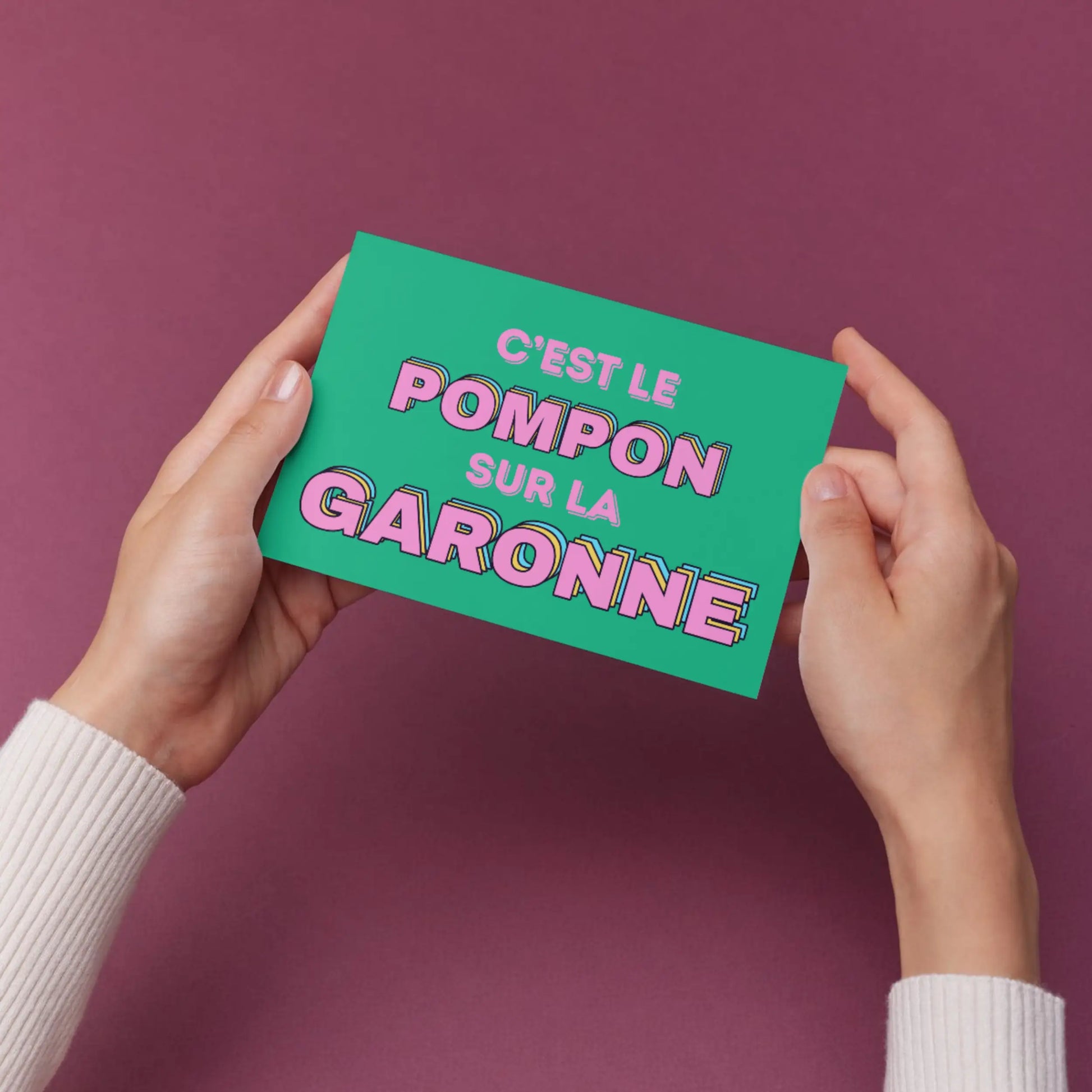 Carte postale sud-ouest: Tu es le pompon sur la Garonne, charme sud-ouest