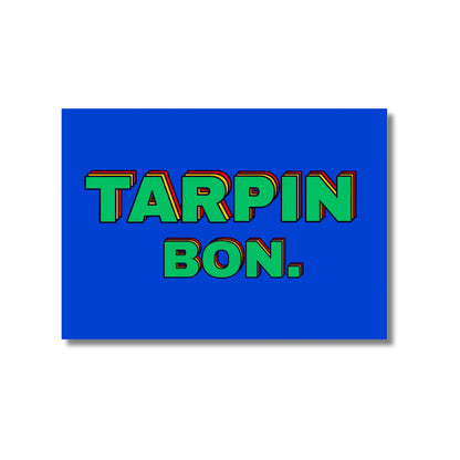 Carte postale Tarpin Bon : panneau bleu rectangulaire avec texte vert c’est tarpin bon