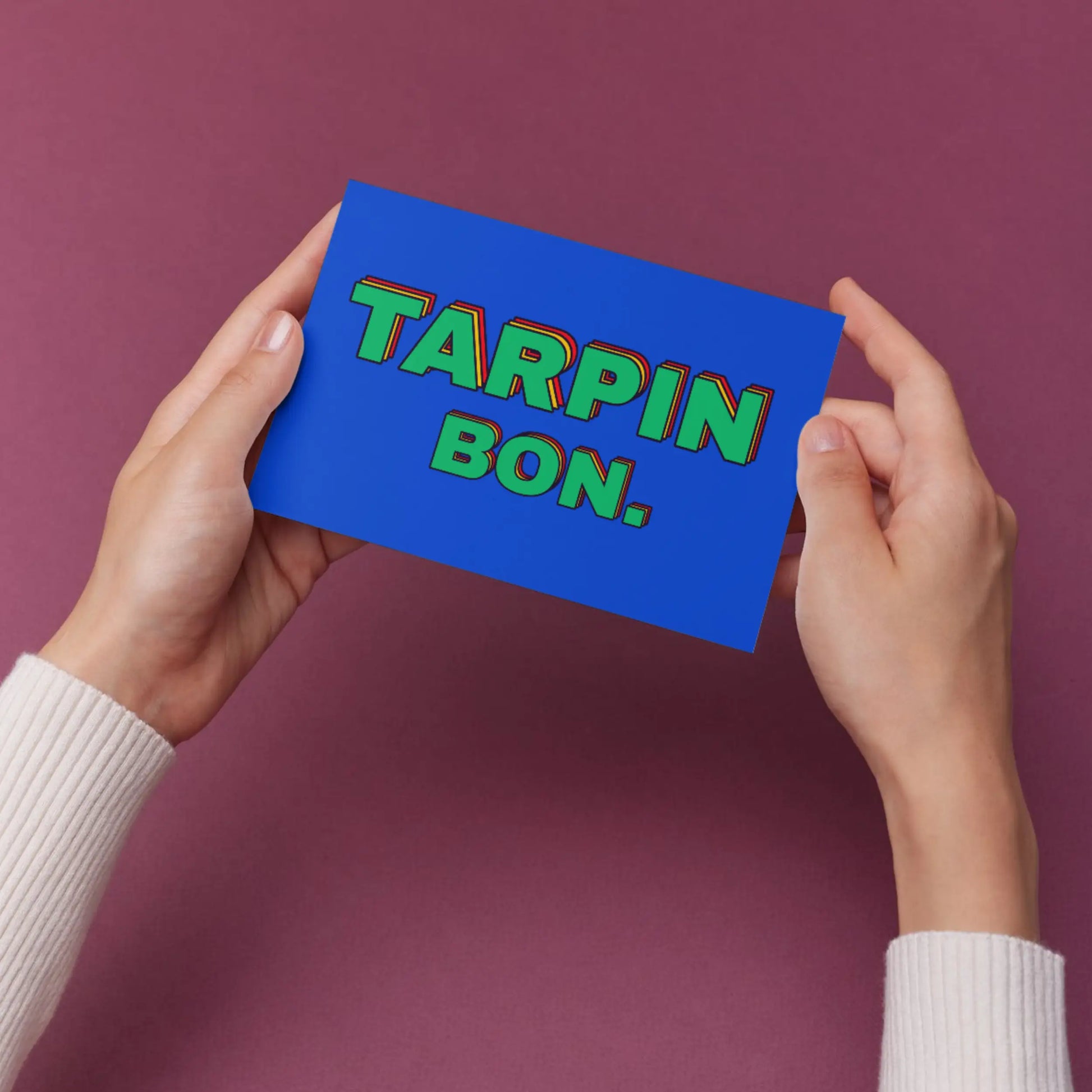 Carte postale Tarpin Bon avec texte vert c’est tarpin bon