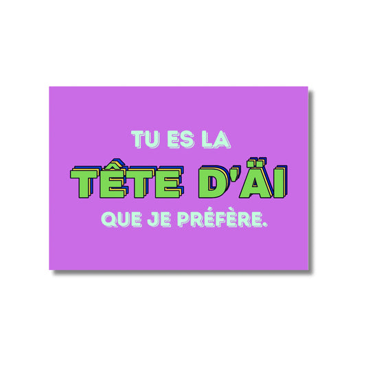 Carte Postale rétro pixelisée violette : Tu es la tête d’AÏ que je préfère, c’est la plus vie !