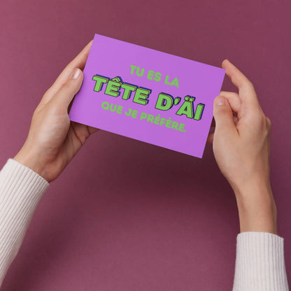 Carte postale violette : Tu es la tête d’AI que je préfère, c’est la plus de ma vie