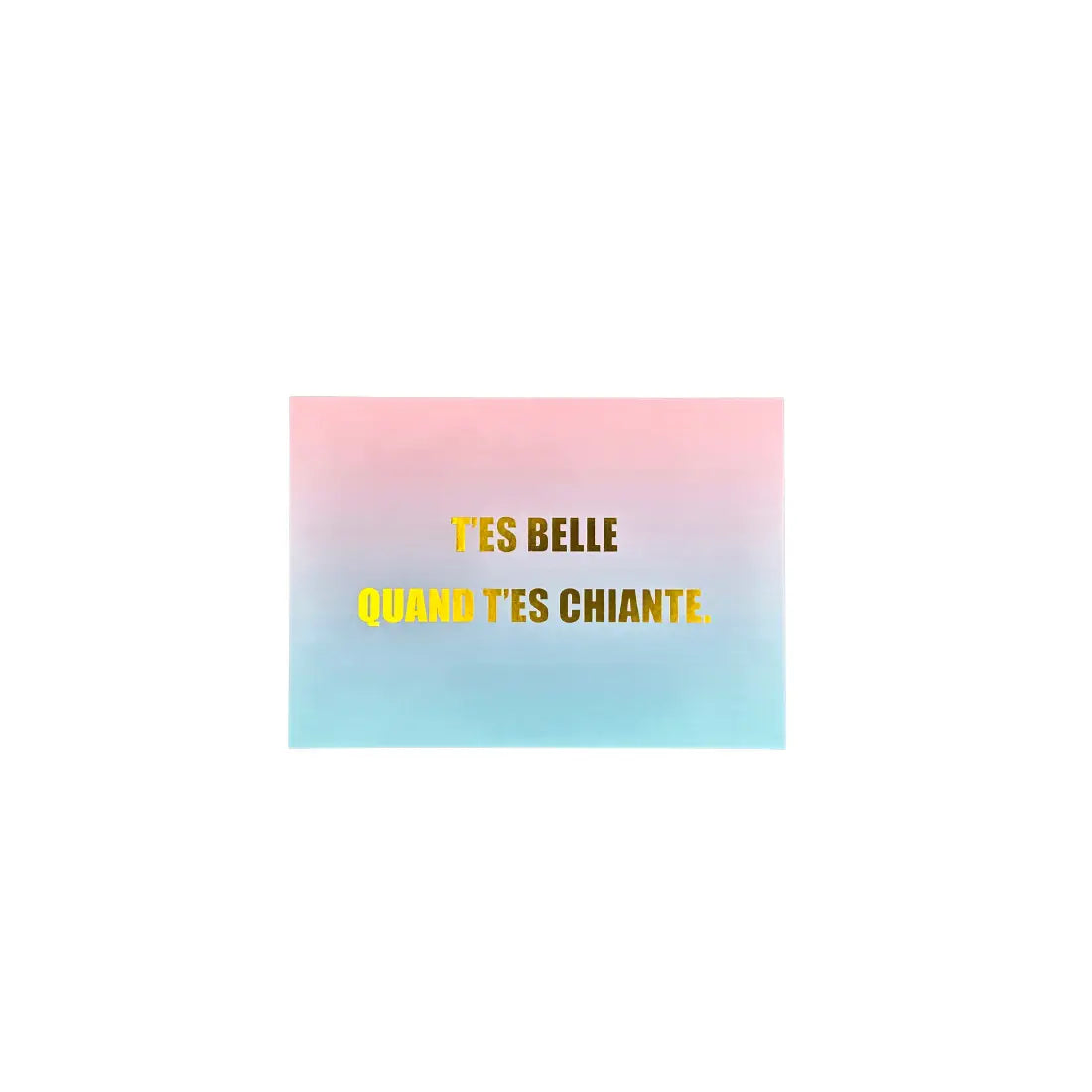 Carte postale élégante avec bloc-notes gradient rose bleu et message personnalisé Carte t’es belle quand tu es chiante