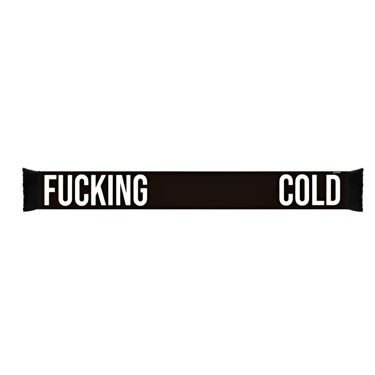 Écharpe Fucking Cold noire avec texte blanc Fucking cold humoristique