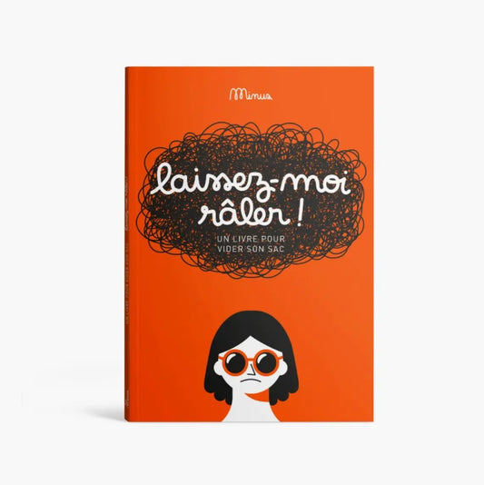 Livre orange Laissez-Moi Râler ! avec bulle noire, fille en lunettes orange, design original