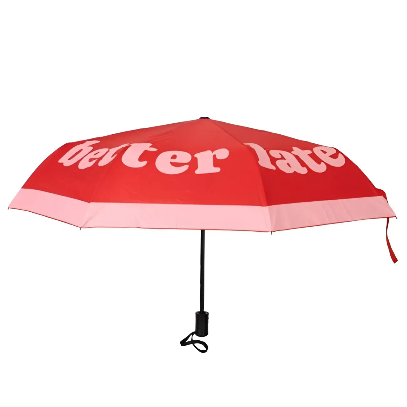 Parapluie pliant rouge et rose Better Late Than Ugly avec texte mieux vaut tard que laid