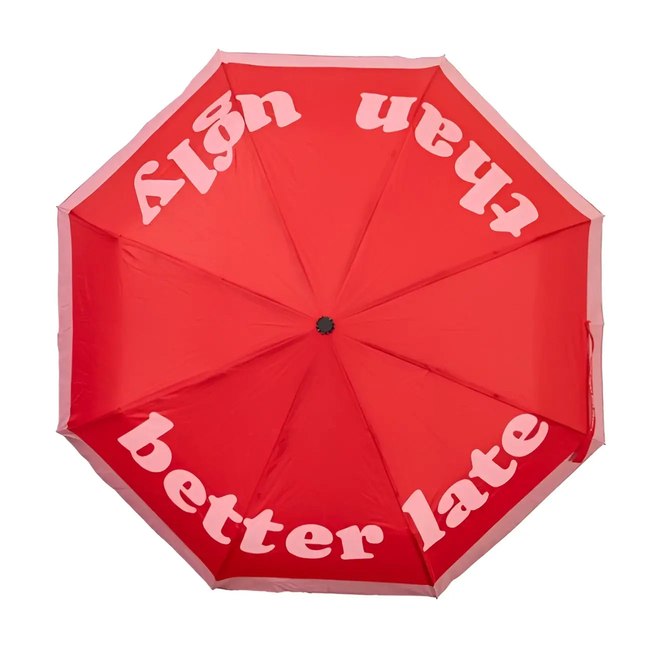 Parapluie pliant Better Late Than Ugly rouge avec texte blanc