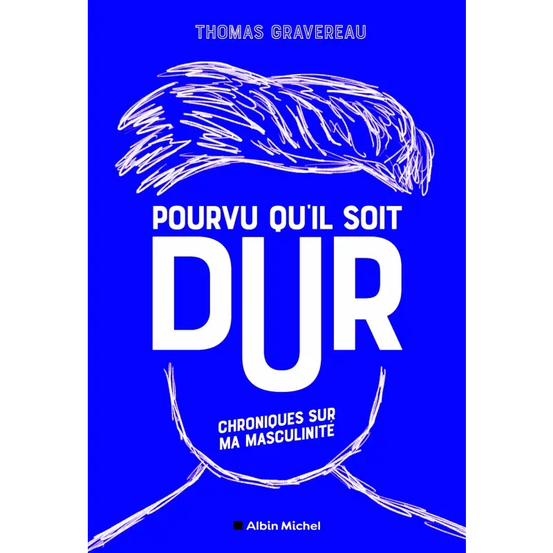 Pourvu qu’il soit dure